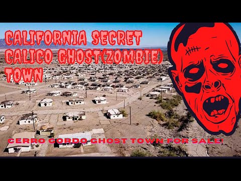 Secret Calico Ghost(Zombie) Town - California, USA | Cerro Gordo Ghost Town for Sale!
