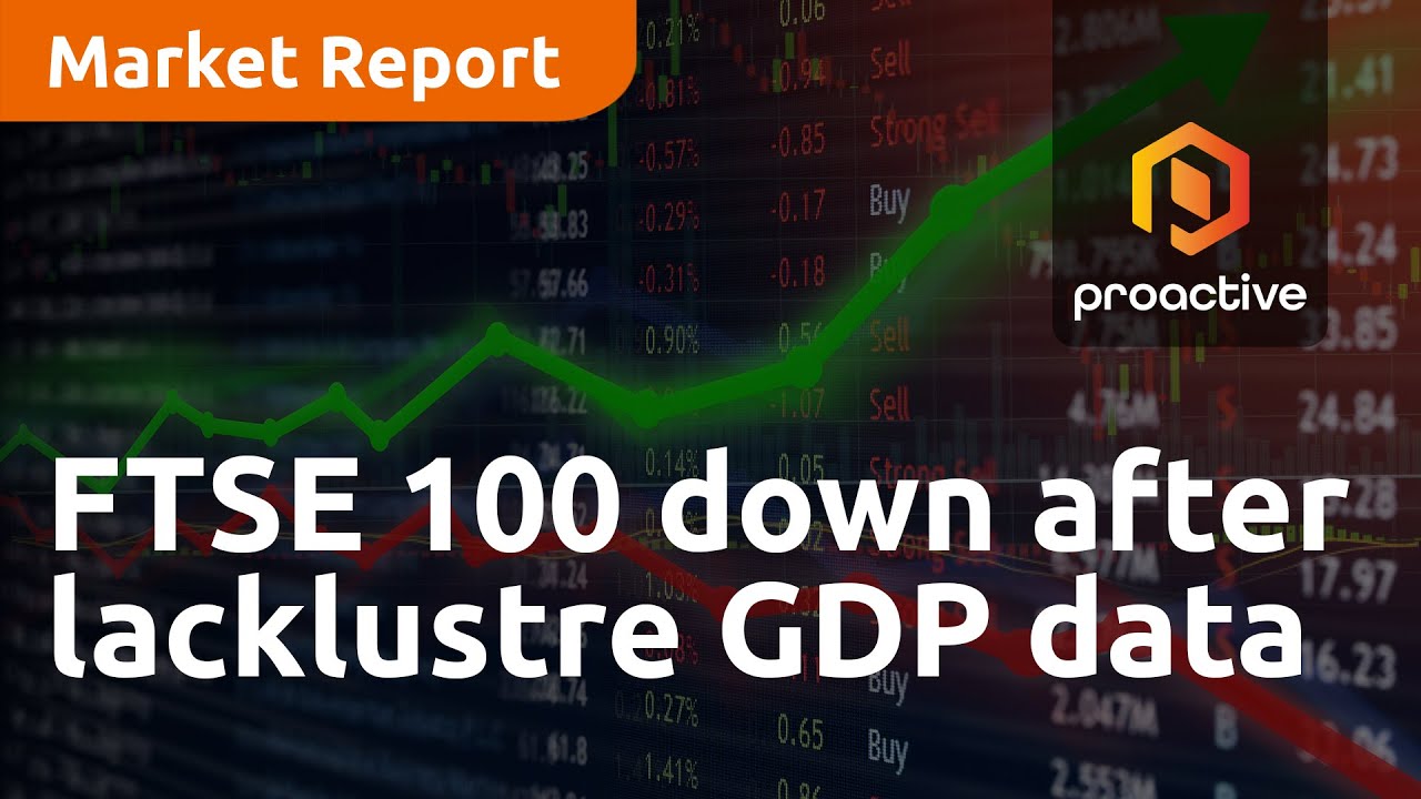 FTSE 100 down after lacklustre GDP data — Market Report