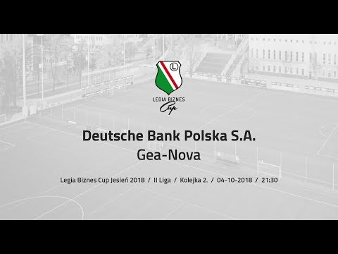Skrót spotkania Deutshe Bank Polska S.A. - Gea Nova ( Legia Biznes Cup Jesień 2018 )