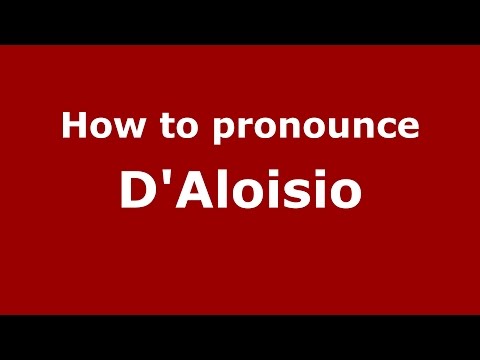 How to pronounce D'Aloisio (Spanish/Argentina) - PronounceNames.com