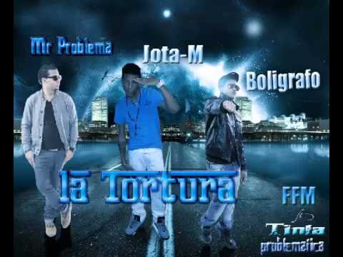 Jota-M Ft Boligrafo & Mr Problema- La Tortura