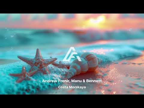 Andrew Frenir, Manu & Bennett - Costa Morskaya [Sunwaves Digital]