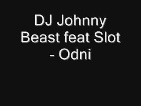 Dj Johnny Beast feat Slot - Odni
