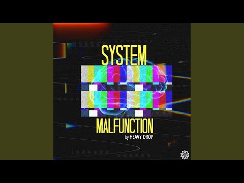 System Malfunction