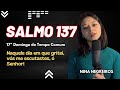 Salmo 137 - Naquele dia em que gritei vós me escutastes ó Senhor