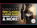 Lost Ark News| New Classes, Gender Options, 6 New Raids & More!