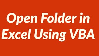How to Open Folder in Excel Using VBA