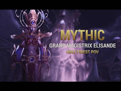 [Legion] Mythic Grand Magistrix Elisande, Holy Priest