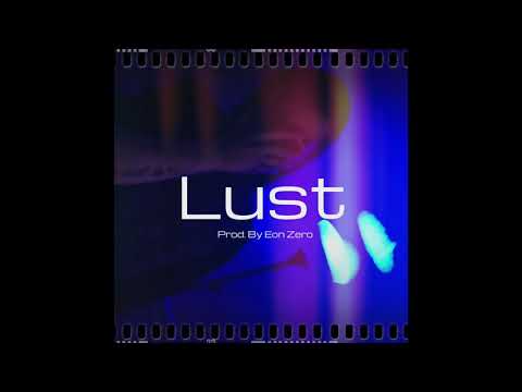 Starzyk // Lust (Prod. by Eon Zero)