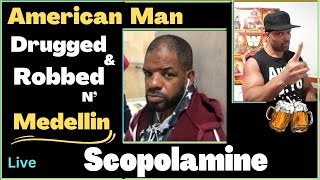 American Drugged & Robbed in Medellin 🇨🇴 -Are Passport Bros in Danger Dating Colombian Girls?