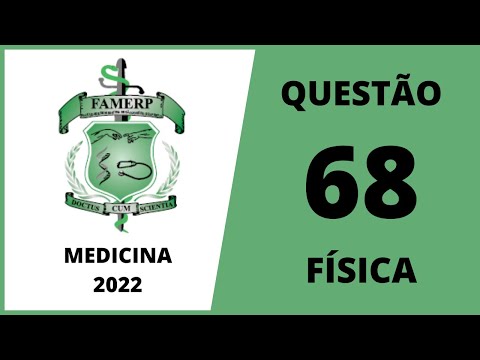 MEDICINA FAMERP 2022 - QUESTÃO 68 - FÍSICA