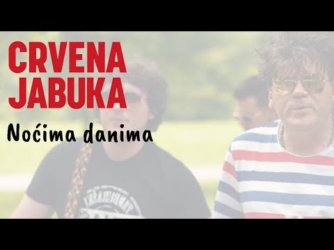 MEJAŠI & CRVENA JABUKA- NOĆIMA, DANIMA