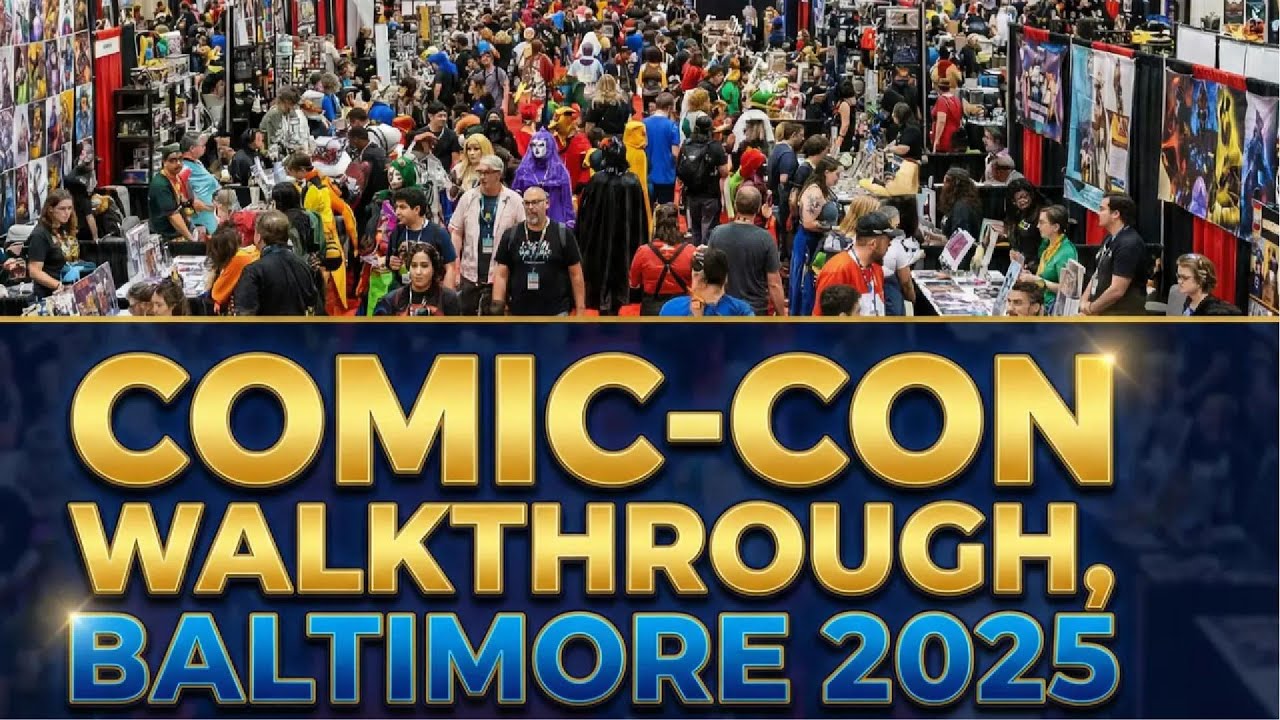COMIC CON WALKTHROUGH Baltimore 2025