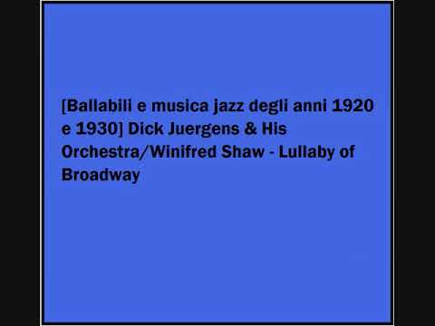 Dick Juergens & His Orchestra/Winifred Shaw - Lullaby of Broadway