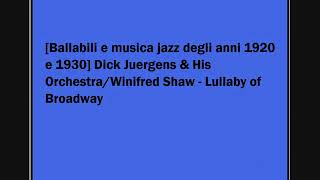 Dick Juergens & His Orchestra/Winifred Shaw - Lullaby of Broadway