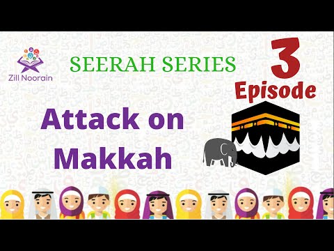 Seerah Series for Kids | Episode 3 | The Attack of Abraha in the Year of Elephant