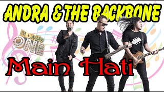 Download lagu ANDRA & THE BACKBONE - MAIN HATI (Karaoke   Lirik) mp3