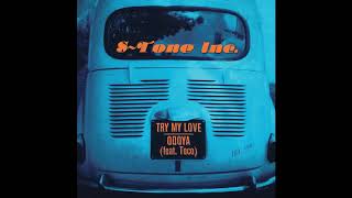 S‐Tone Inc. - Try My Love video