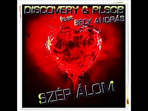 Discovery & PLSCB Feat. Beck András - Szép Álom (Zeca & ClubPulsers Remix)