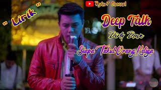 Download lagu Deep Talk ( Lirik ) OST Siapa Takut Orang Ketiga ~ SCTV || Dirly Dave mp3