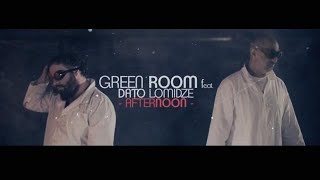 Green Room feat. Dato Lomidze - Afternoon
