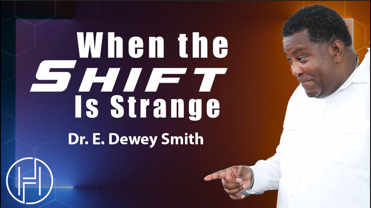 When the Shift is Strange | Dr. E. Dewey Smith | Ezekiel 37:1-13 | Sunday Message
