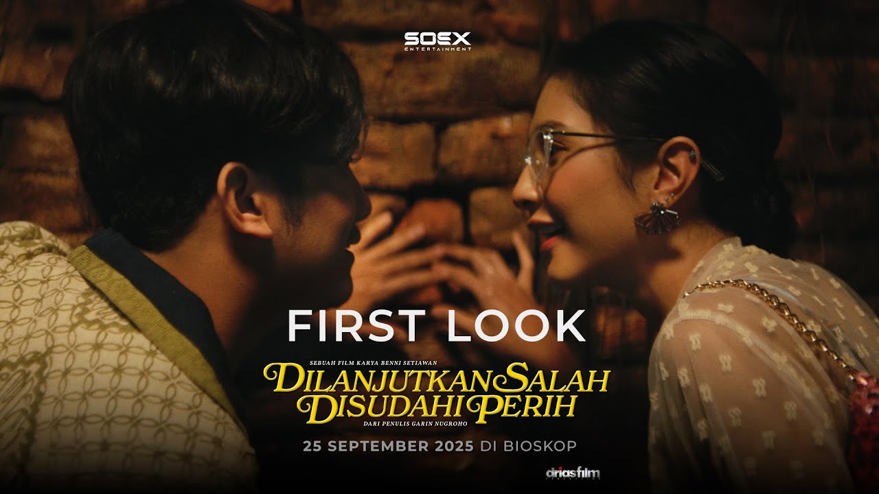 Official First Look dari film DILANJUTKAN SALAH DISUDAHI PERIH 💔