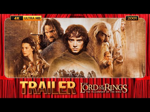 The Lord of the Rings: The Fellowship of the Ring (2001) Official Trailer [4K-UHD]