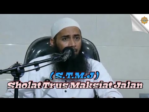Sholat Terus Maksiat Jalan (STMJ) - Sholat Tapi Masih Maksiat