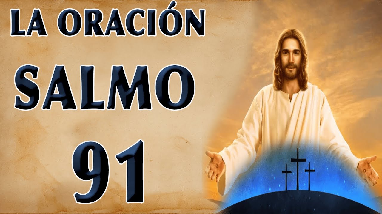 LA ORACIÓN DEL SALMO 91