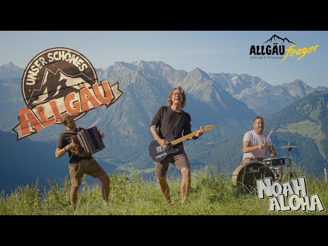 NOAH ALOHA "Unser schönes Allgäu" (feat. Allgäu Feager)