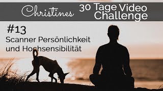 #13 | VLOG | Scanner Persönlichkeit und hochsensibel | 30 Tage Challenge | Christine Raab