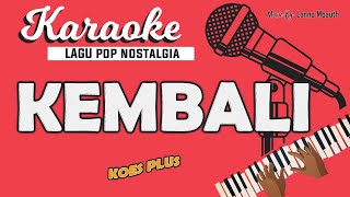 Download lagu Karaoke KEMBALI - Koes Plus // Music By Lanno Mbauth mp3