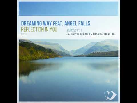 Dreaming Way feat. Angel Falls - Reflection in You (Dj Artak Remix)