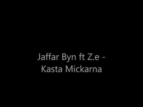 Jaffar Byn ft Z.e - Kasta Mickarna lyrics (HD LJUD)