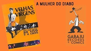 A Mulher do Diabo - DVD 2001 - Velhas Virgens Oficial