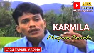 Download lagu KARMILA - Lagu Tapsel - MASPUTRA PASARIBU mp3 Download lagu KARMILA - Lagu Tapsel - MASPUTRA PASARIBU mp3