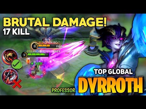 17 KILL! Dyrroth Best Build & Gameplay [ Top Global Dyrroth ] By PROFESSOR - Mobile Legends