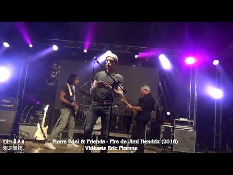 PIERRE EDEL & FRIENDS - FIRE de JIMI HENDRIX (MODAVE SEPTEMBER FEST 2016)