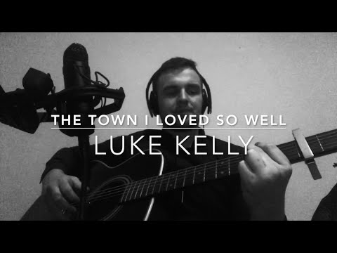Luke Kelly - The Town I Loved So Well (Dan McCabe)