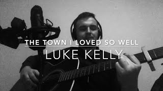 Luke Kelly - The Town I Loved So Well (Dan McCabe)