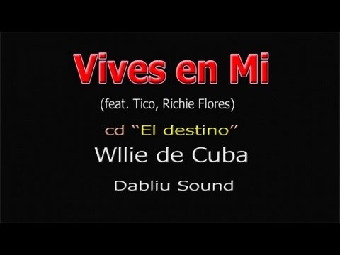 Willie de Cuba - Vives en mi - Official video