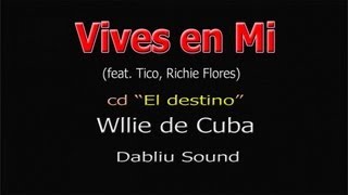 Willie de Cuba - Vives en mi - Official video