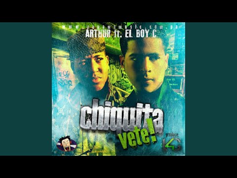 Chiquita Vete (feat. Arthur 507)