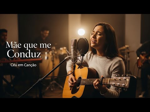 Mãe que me Conduz - Uma Canção Católica Que Vai Tocar Sua Alma | Ouça e Sinta a Presença de Maria