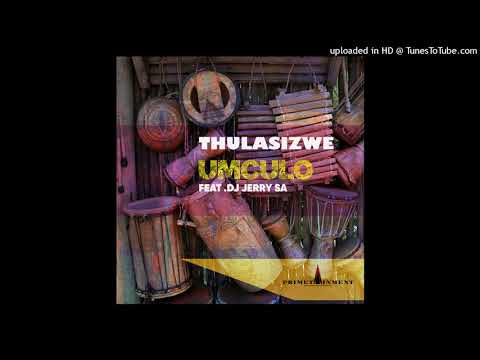 Thulasizwe feat DJ Jerry SA - Umculo