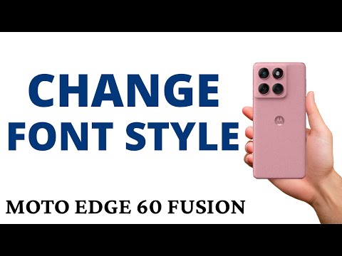 How to CHANGE the FONT STYLE on the MOTO EDGE 60 FUSION!