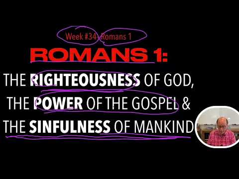 ROMANS 1 & WHY HUMANITY IS SLIDING DOWNWARD TOWARDS HELL (FTGC-34)