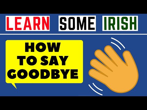 How To Say Goodbye In Irish