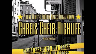 Bloody Mac - Chreis Cheib Highlife feat. Young Dirty &amp; Delija Momak